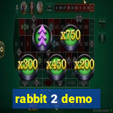 rabbit 2 demo