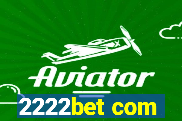 2222bet com