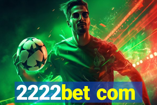 2222bet com