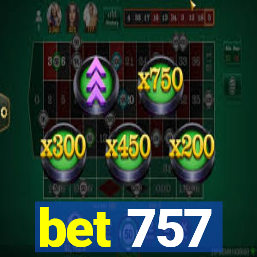 bet 757
