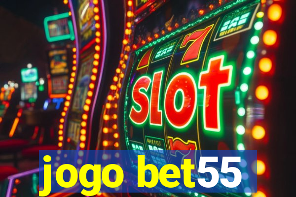 jogo bet55