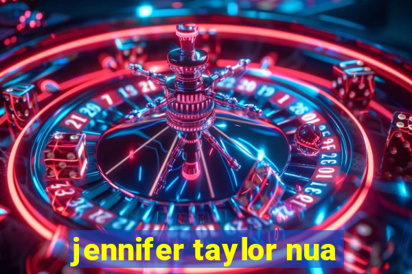 jennifer taylor nua