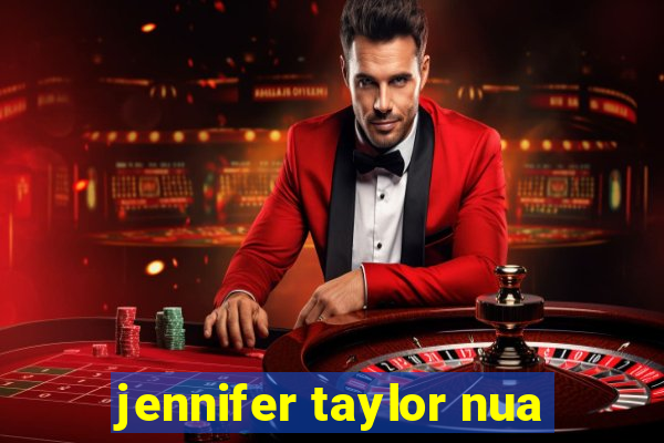 jennifer taylor nua