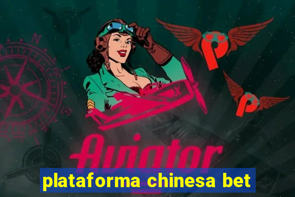 plataforma chinesa bet