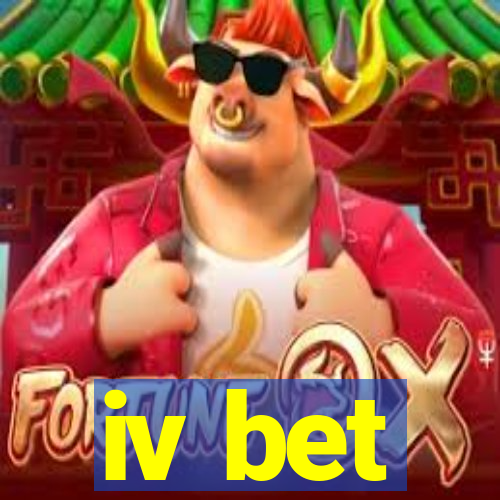 iv bet