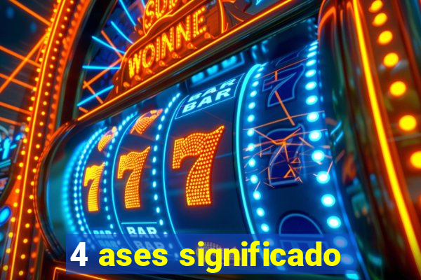 4 ases significado