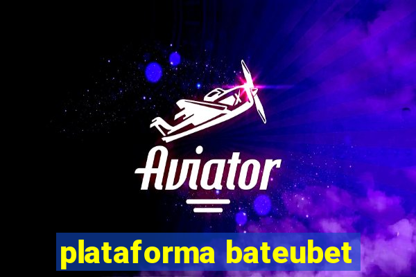 plataforma bateubet