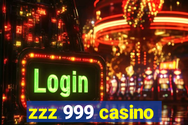 zzz 999 casino