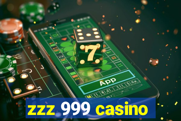 zzz 999 casino