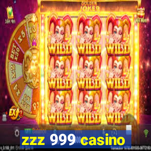 zzz 999 casino
