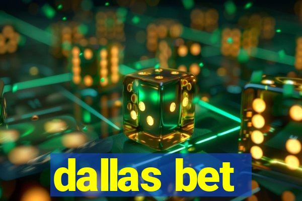 dallas bet