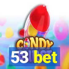 53 bet