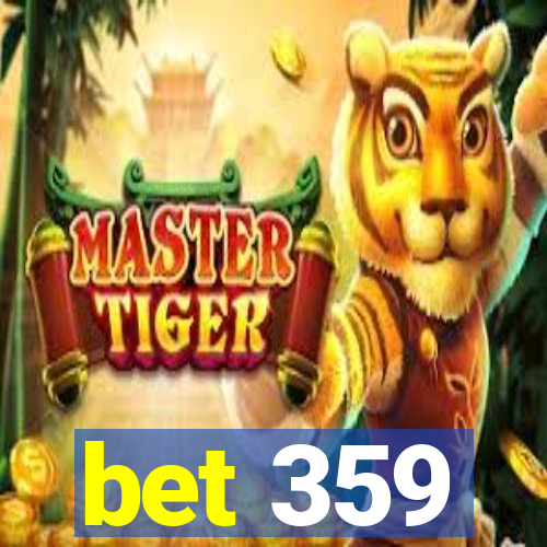 bet 359