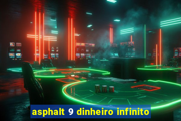 asphalt 9 dinheiro infinito