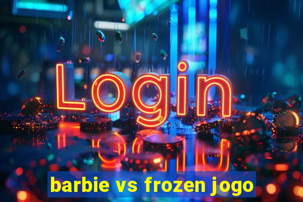 barbie vs frozen jogo