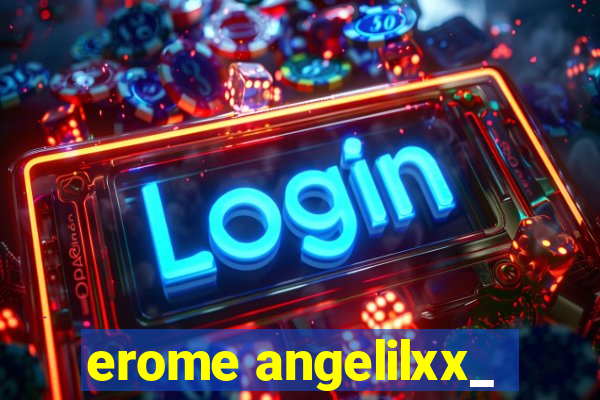 erome angelilxx_