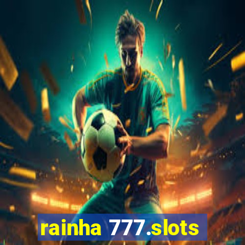 rainha 777.slots