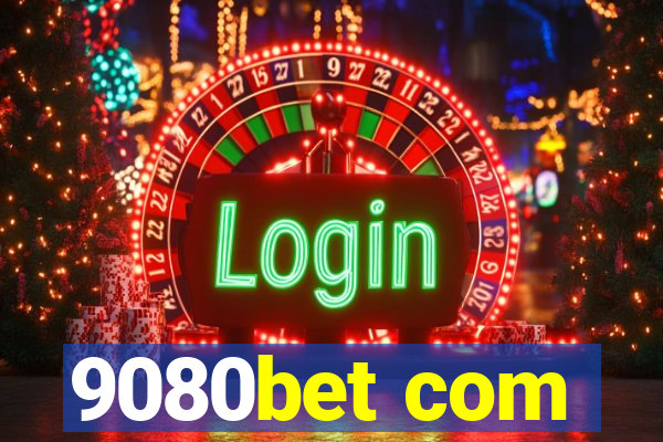 9080bet com