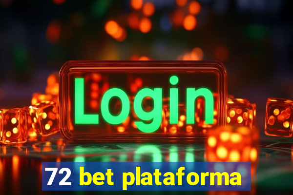 72 bet plataforma