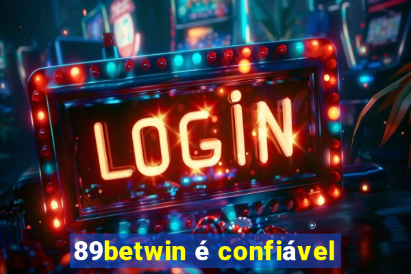 89betwin é confiável
