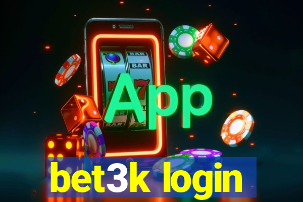 bet3k login