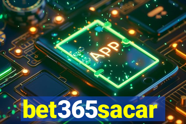 bet365sacar