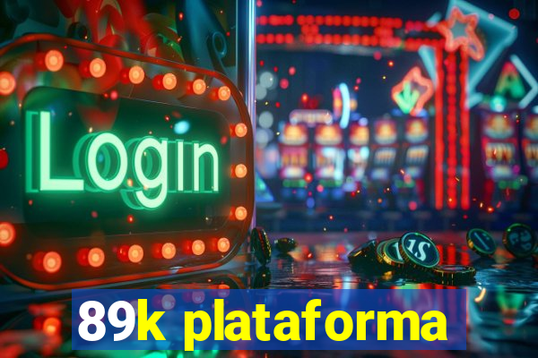 89k plataforma