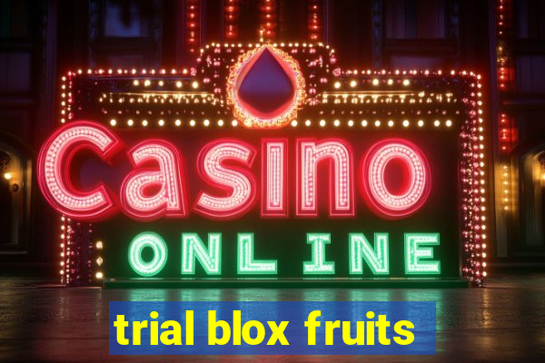 trial blox fruits