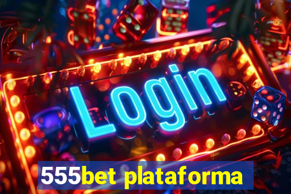 555bet plataforma