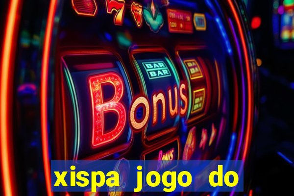 xispa jogo do bicho tabela