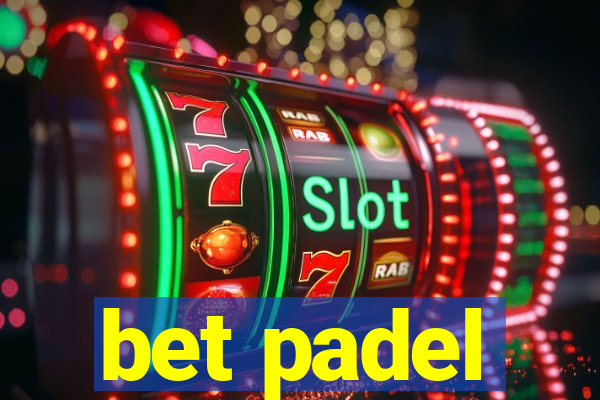 bet padel