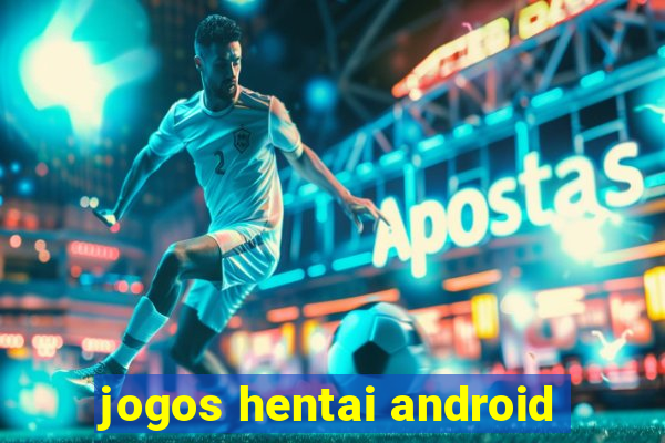 jogos hentai android