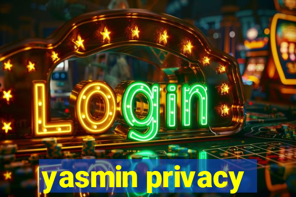 yasmin privacy