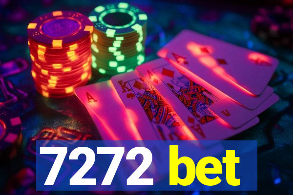 7272 bet