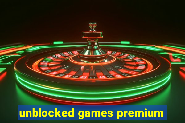 unblocked games premium