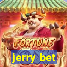 jerry bet