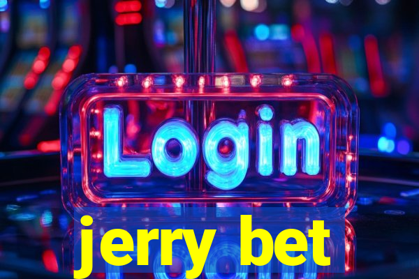 jerry bet