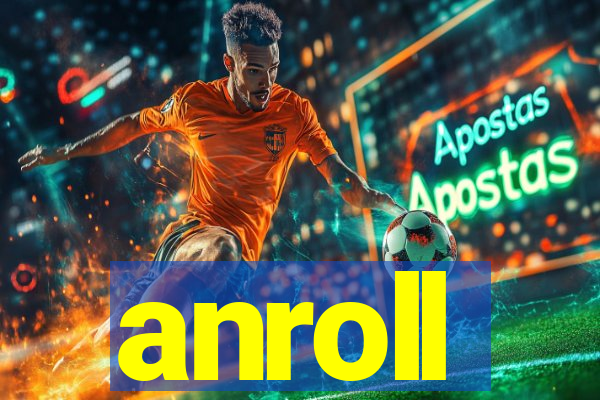anroll