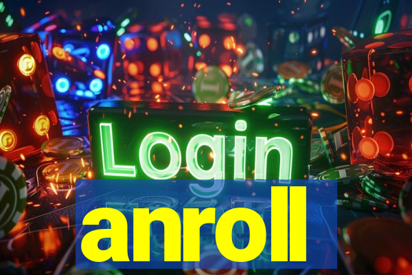 anroll