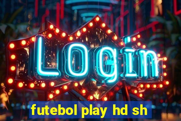 futebol play hd sh