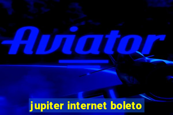 jupiter internet boleto