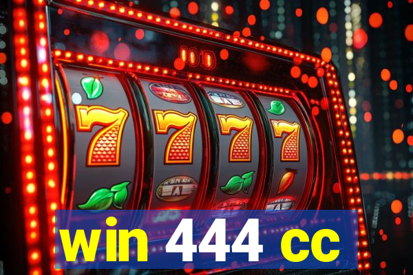 win 444 cc