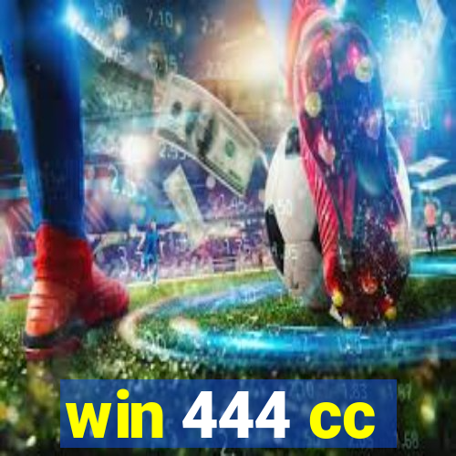 win 444 cc