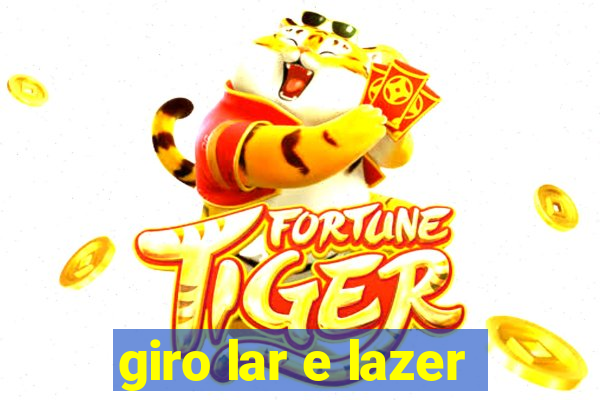 giro lar e lazer