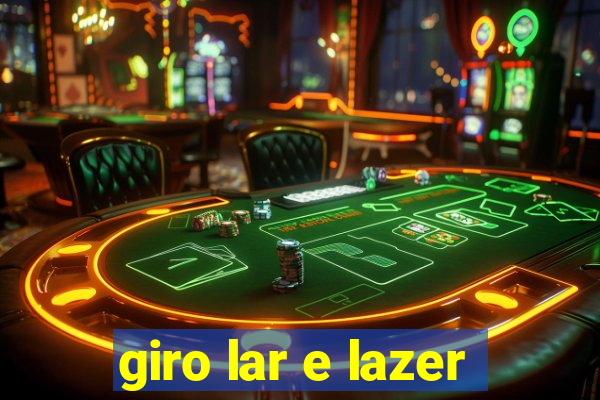 giro lar e lazer