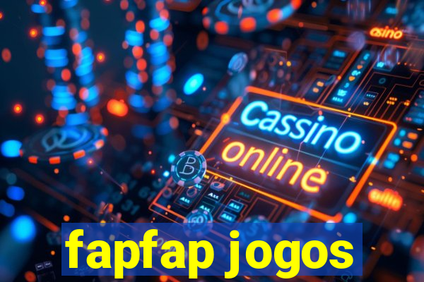 fapfap jogos