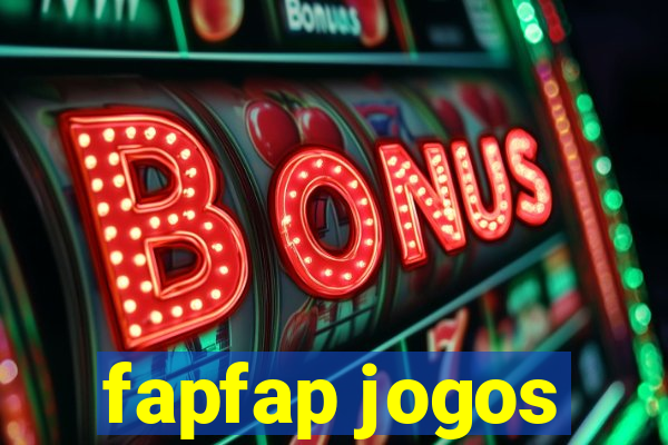 fapfap jogos