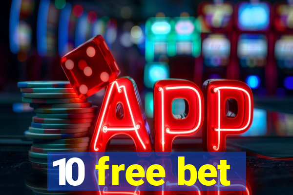 10 free bet