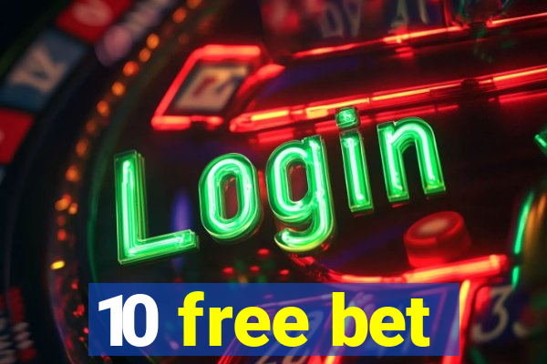 10 free bet