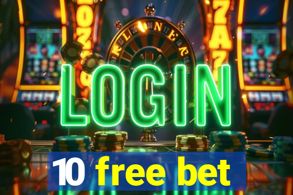 10 free bet